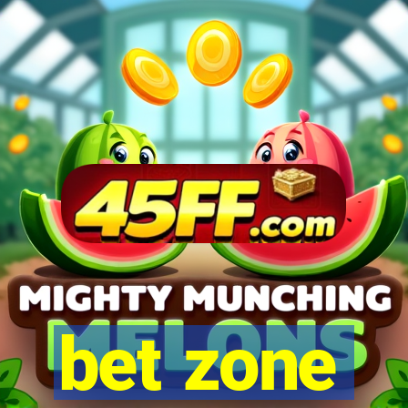 bet zone
